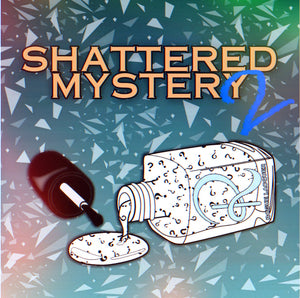 Another Shattered mystery - shattered dreams