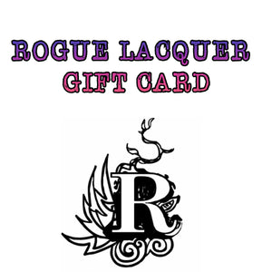 Rogue Lacquer Gift Card